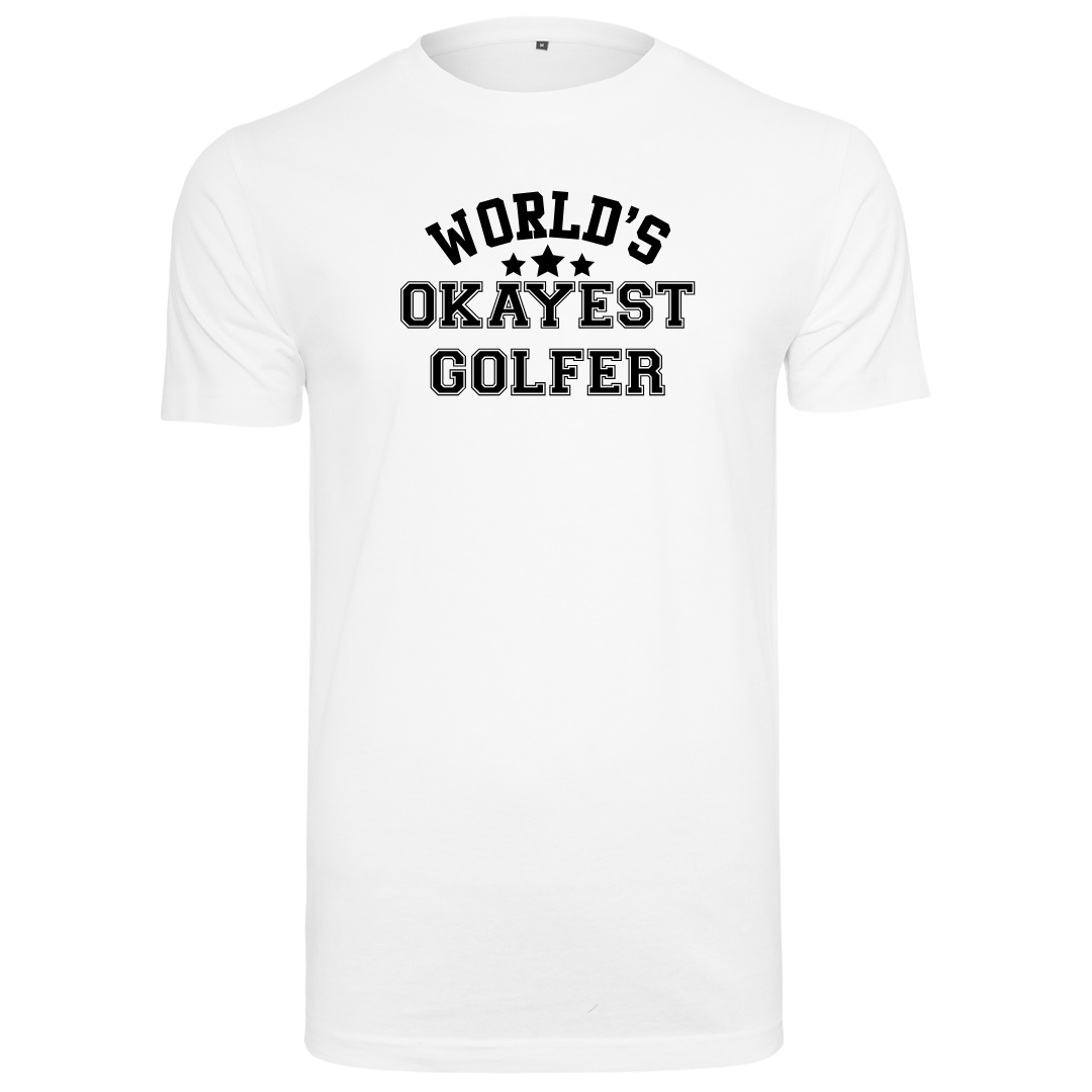 Worlds Okayest Golfer Tee